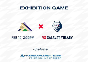 EXHIBITION GAME: SALAVAT YULAEV VS NEFTEKHIMIK